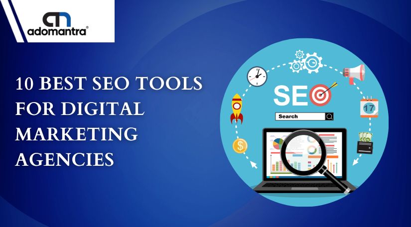 10 Best SEO Tools for Digital Marketing Agencies