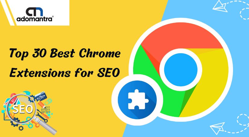 Top 30 Best Chrome Extensions for SEO