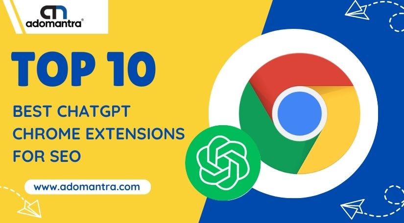 Top 10 Best ChatGPT Chrome Extensions For Seo