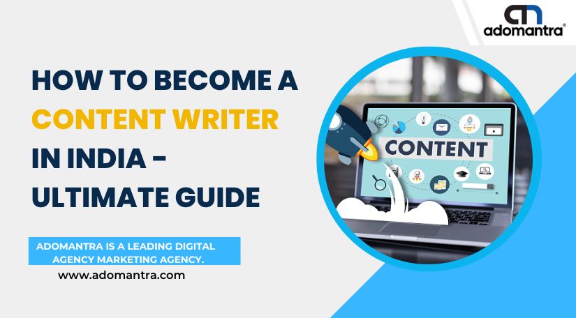 How To Become A Content Writer in India - Ultimate Guide
