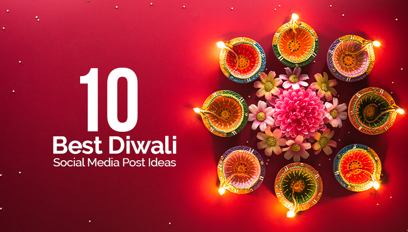 10 Best Diwali Social Media Post Ideas