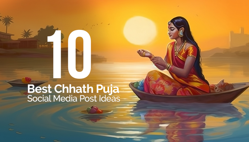 10 Best Chhath Puja Social Media Post Ideas