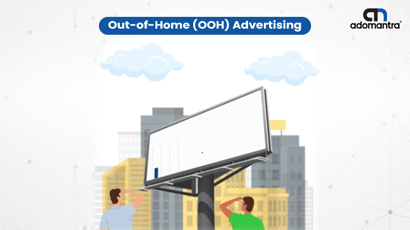 Out-of-Home (OOH) Advertising